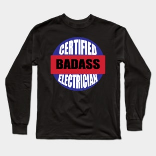 Certified badass Electrician Blue red white Design Long Sleeve T-Shirt